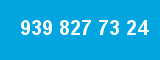 939 827 73 24 939 827 73 24
